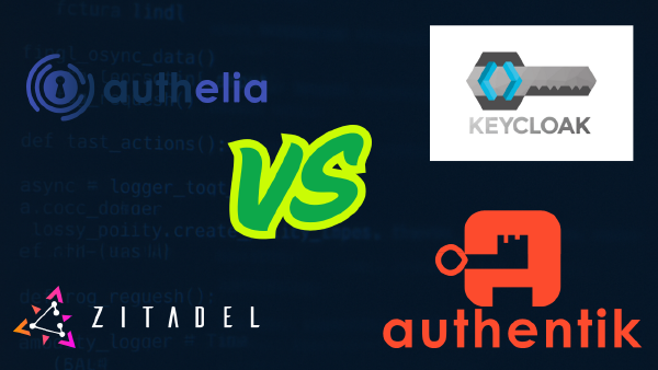 Authelia vs Authentik vs Keycloak vs ZITADEL: что выбрать?